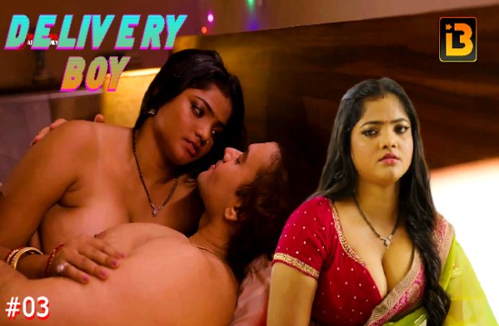 Delivery Boy S01E03 (2023) Hindi Hot Web Series Idiotboxx