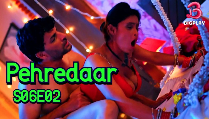 Pehredaar S06E02 (2024) Hindi Hot Web Series BigPlay