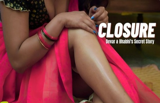 Closure (2023) Uncut Hindi Short Film HOTX