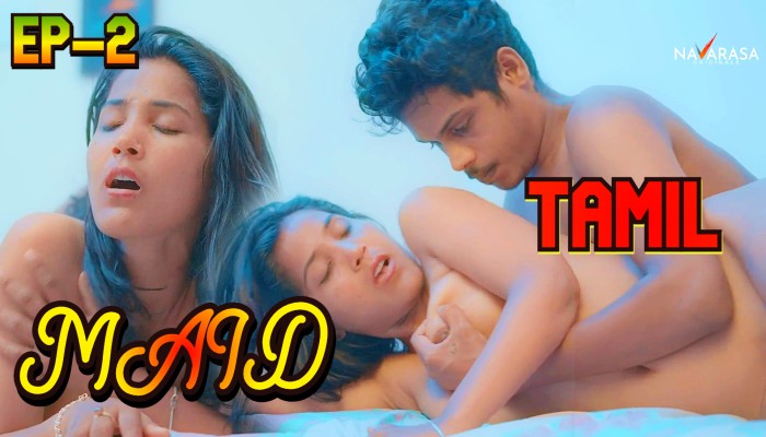 Maid S01E02 (2024) Tamil Hot Web Series Navarasa