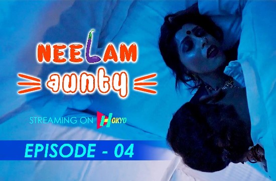 Neelam Aunty S01 E04 (2021) Hindi Hot Web Series HokYo