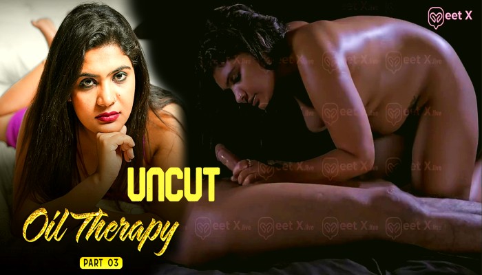 Oil Therapy P03 (2024) Uncut Hindi Short Film Meetx