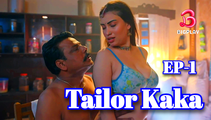 Tailor Kaka S01E01 (2024) Hindi Hot Web Series BigPlay