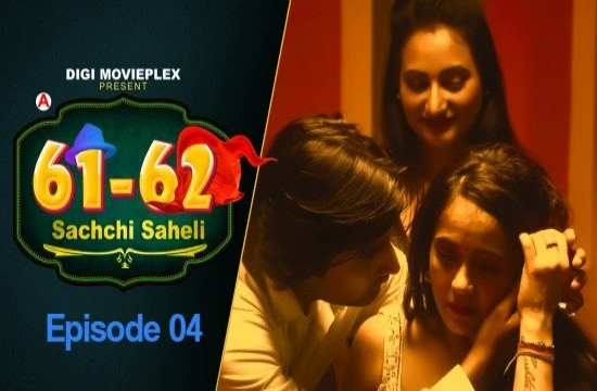 Sachchi Saheli S01E04 (2022) Hindi Hot Web Series DigiMoviePlex