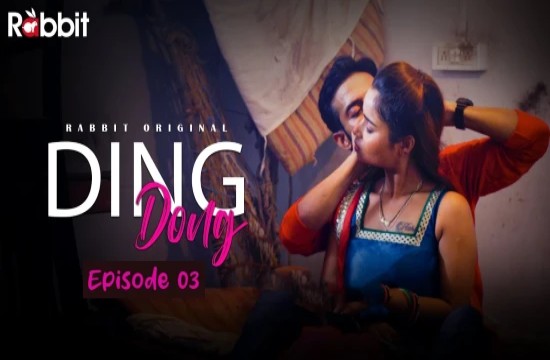 Ding Dong S01E03 (2022) Hindi Hot Web Series RabbitMovies