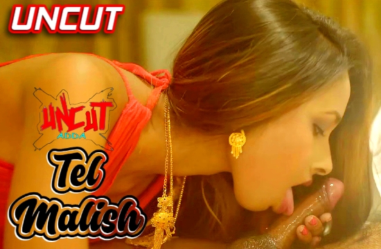 Tel Malish (2021) UNCUT Hindi Short Film UncutAdda