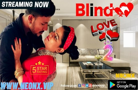 Blind Love P02 (2023) UNCUT Hindi Short Film Neonx