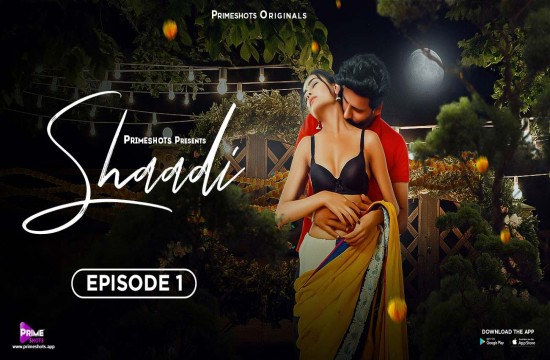 Shaadi S01E01 (2023) Hindi Hot Web Series PrimeShots