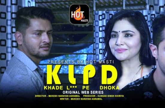 Khade L Pe Dhoka S01 E01 (2020) UNRATED Hindi Hot Web Series HotMasti App