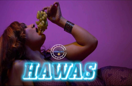 Hawas S01 E01 (2021) Hindi Hot Web Series NueFliks