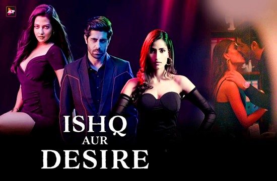 Ishq Aur Desire S01 (2024) Hindi Hot Web Series