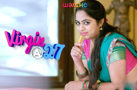 Virgin At 27 (2021) Hindi Web Series