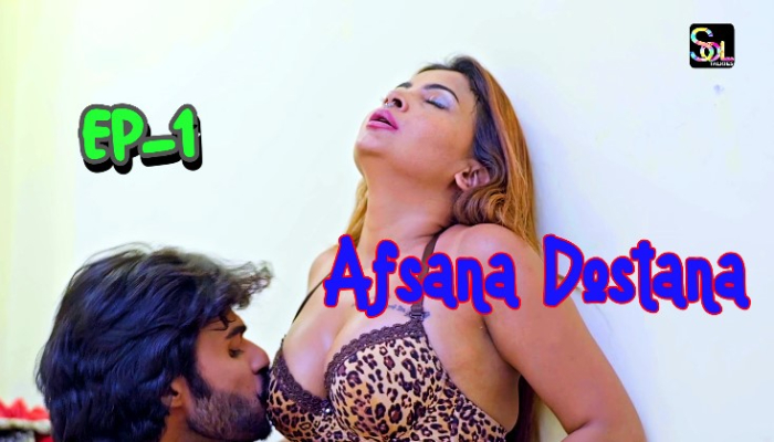 Afsana Dostana S01E01 (2024) Hindi Hot Web Series Soltalkies