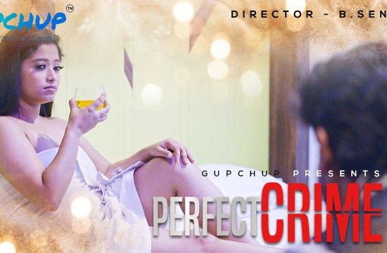 Perfect Crime S01 E03 (2021) UNREATED Hindi Hot Web Series GupChup