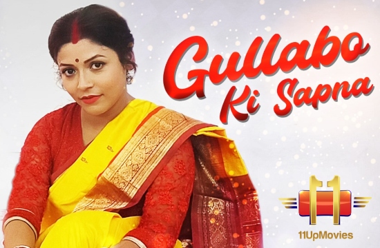 Gulabbo Ki Sapna S01 E03 (2020) UNRATED Hindi Hot Web Series 11UP Movies Original