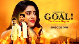 Goal S01E01 (2024) Hindi Hot Web Series Ratri