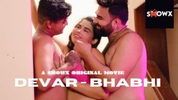 Devar Bhabhi (2023) Hindi Hot Short Film ShowX