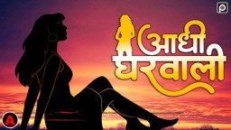 Adhi Gharwali (2023) Hindi Hot Short Film PrimeFlix