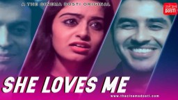 She Loves Me (2021) Hindi Hot Short Film Cinema Dosti Originals